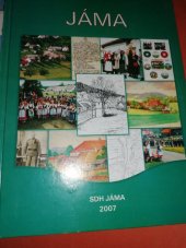 kniha Jáma ze života jihočeské vesnice, Sbor dobrovolných hasičů 2007