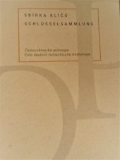 kniha Sbírka klíčů česko-německá antologie = Schlüsselsammlung : eine deutsch-tschechische Anthologie, Dauphin 2007