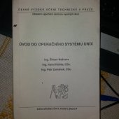 kniha Úvod do operačního systému UNIX Určeno pro stud. všech fakult ČVUT, ČVUT 1991