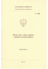 kniha Řízení rizik v rámci opatření všeobecné ženijní podpory studijní text, Univerzita obrany 2012