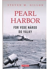 kniha Pearl Harbor FDR vede národ do války, Knižní klub 2013