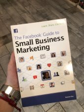 kniha Small Business Marketing The Facebook Guide to small business marketing, Wiley 2013