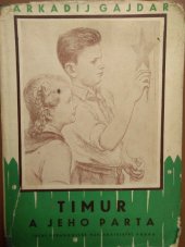 kniha Timur a jeho parta [určeno] pro 5. postup. roč. škol všeobecně vzdělávacích, SPN 1955