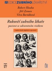 kniha Rukověť zubního lékaře Pacient se zdravotním rizikem, Havlíček Brain Team 2016