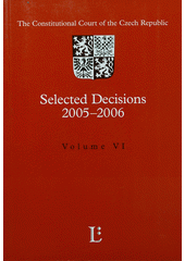 kniha The Constitutional court of the Czech Republic selected decisions 2005-2006., Linde 2007