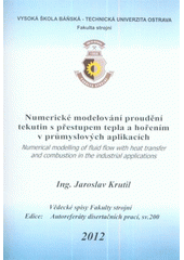 kniha Numerické modelování proudění tekutin s přestupem tepla a hořením v průmyslových aplikacích autoreferát doktorské disertační práce, Vysoká škola báňská - Technická univerzita Ostrava 2012