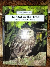 kniha The Owl in the Tree  Oxford Scientific Films, Animal Habitats  1988