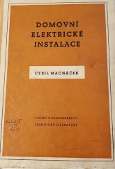 kniha Domovní elektrické instalace Určeno pro vedoucí montážních čet a pro elektromontéry, SNTL 1958