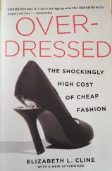 kniha Over-dressed The shockingly high cost of cheap fashion, Portfolio Penguin 2013