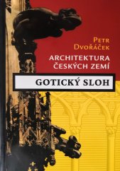 kniha Architektura českých zemí Gotický sloh, Levné knihy KMa 2005