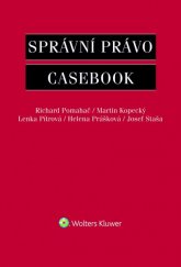 kniha Správní právo - Casebook, Wolters Kluwer 2018