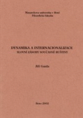 kniha Dynamika a internacionalizace slovní zásoby současné ruštiny, Masarykova univerzita 2002