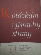 kniha K otázkám výstavby strany Organizační základy, normy a principy komunistické strany, Svoboda 1974