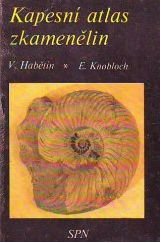 kniha Kapesní atlas zkamenělin [příručka] pro zájmové kroužky na školách, v domech pionýrů a mládeže a ve stanicích mladých přírodovědců, SPN 1983