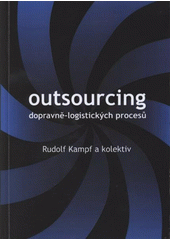 kniha Outsourcing dopravně-logistických procesů, Tribun EU 2008