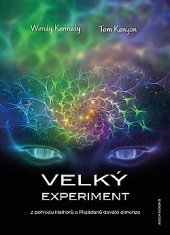 kniha Velký experiment z pohledu Hanthorů a Plejáďanů deváté dimenze, ANCH BOOKS 2016