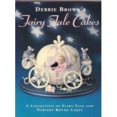 kniha Debbie Brown's Fairy Tale Cakes, Hamlyn Publishing Group 2005