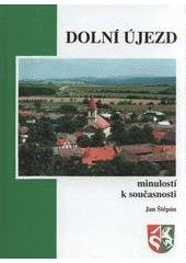 kniha Dolní Újezd minulostí k současnosti, Danal 2006