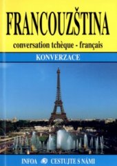 kniha Francouzština konverzace : = conversation tchèque-français, INFOA 2001