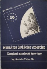 kniha Inspirátor úspěšného vedoucího komplexní manažerský know-how, Eurovia 1995