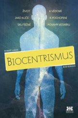 kniha Biocentrismus Život a vědomí jako klíče k pochopení skutečné povahy vesmíru, Barrister & Principal 2016