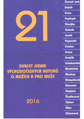 kniha Dvacetjedna dvacet jedna východočeských autorů o mužích a pro muže, Město Přelouč 2016