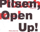 kniha Pilsen, open up! application of the City of Pilsen for the Title European Capital of Culture 2015, City of Pilsen 2010