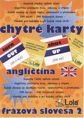 kniha Chytré karty - angličtina - frázová slovesa, Chytrá Lola 2012