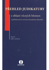 kniha Přehled judikatury z oblasti věcných břemen (s přihlédnutím k novému občanskému zákoníku), Wolters Kluwer 2012