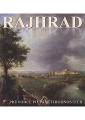 kniha Rajhrad průvodce po pamětihodnostech, Město Rajhrad 2008