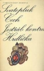 kniha Jestřáb kontra Hrdlička ze zápisků přítelových, Československý spisovatel 1975