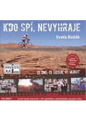 kniha Kdo spí, nevyhraje první český účastník v cíli nejdelšího cyklistického závodu světa, Cykloknihy 2014