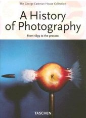 kniha A History of Photography From 1839 to the present, Taschen 2005