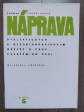 kniha Náprava dyslektických a dysortografických obtíží u žáků zvláštních škol metodická příručka, Septima 1995