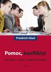 kniha Pomoc, konflikty! Koncepty - cvičení - praktické metody, Fabula 2015