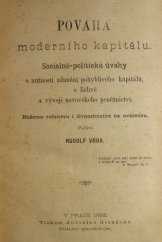 kniha Povaha moderního kapitálu sociálně-politické úvahy o nutnosti zdanění pohyblivého kapitálu, o lichvě a vývoji novověkého peněžnictví, R. Vrba 1892