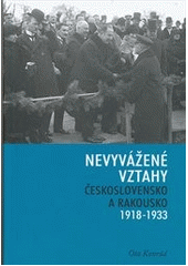 kniha Nevyvážené vztahy Československo a Rakousko 1918-1933, Masarykův ústav a Archiv AV ČR 2012