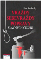 kniha Vraždy, sebevraždy, popravy slavných Čechů, Mayday 2008