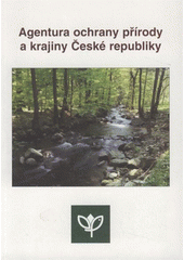 kniha Agentura ochrany přírody a krajiny České republiky, Agentura ochrany přírody a krajiny ČR 2008