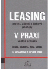 kniha Leasing právní, účetní a daňové postupy v praxi včetně příkladů, Polygon 2001