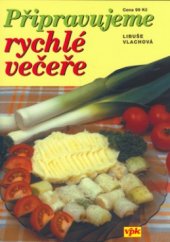 kniha Připravujeme rychlé večeře, Agentura VPK 2006