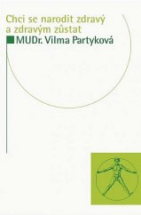 kniha Chci se narodit zdravý a zdravým zůstat, Impuls 2018