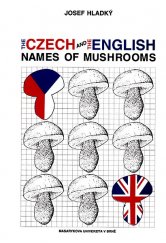 kniha The Czech and the English names of mushrooms, Masarykova univerzita 1996