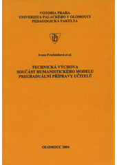 kniha Technická výchova - součást humanistického modelu pregraduální přípravy učitelů, Votobia 2004