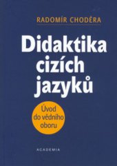 kniha Didaktika cizích jazyků úvod do vědního oboru, Academia 2006