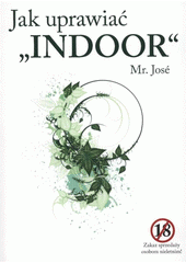 kniha Jak uprawiać "indoor", Josef Krejčík 2012