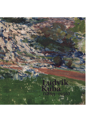 kniha Ludvík Kuba (1863-1956) Galerie moderního umění v Roudnici nad Labem (25.7.-27.10.2019) , Galerie moderního umění v Roudnici nad Labem 2019