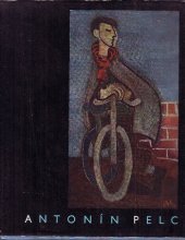kniha Antonín Pelc [Monografie], NČSVU 1963