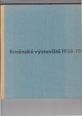 kniha Brněnské výstaviště Výstavba areálu 1928-1968, Brněnské veletrhy a výstavy 1968