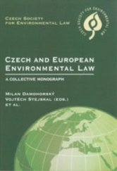 kniha Czech and European environmental law a collective monograph, Czech Society for Environmental Law 2011